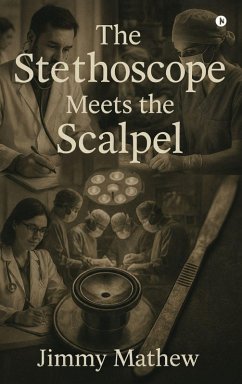 Cover The Stethoscope Meets the Scalpel