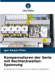 Kompensatoren der Serie mit Rechteckwellen-Spannung
