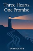 Three Hearts, One Promise