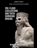 Pre-Flood Civilizations and Their Sumerian Origins