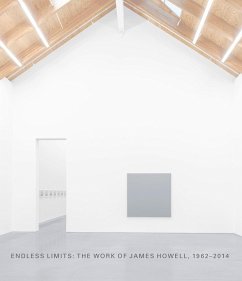 Endless Limits: The Work of James Howell, 1962-2014 Endless Limits: The Work of James Howell, 1962-2014
