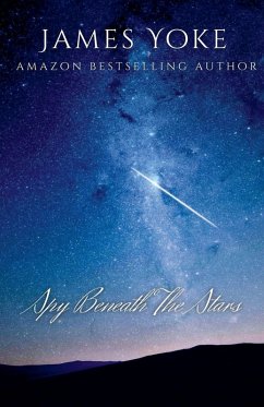 The Spy Beneath The Stars - Yoke, James The Spy Beneath The Stars - Yoke, James