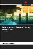 Innovation: From Concept to Market