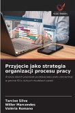 Przyj¿cie jako strategia organizacji procesu pracy