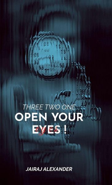 Three Two One Open Your Eyes !