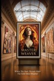 The Master Weaver