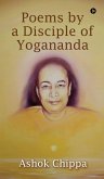Poems by a Disciple of Yogananda