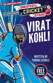 Greatest Cricket Stars: Virat Kohli