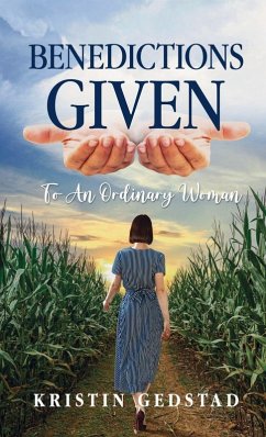 Benedictions Given to an Ordinary Woman - Gedstad, Kristin Benedictions Given to an Ordinary Woman - Gedstad, Kristin