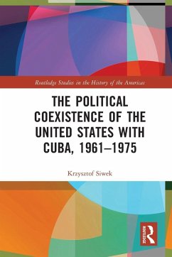 Cover The Political Coexistence of the United States with Cuba, 1961-1975