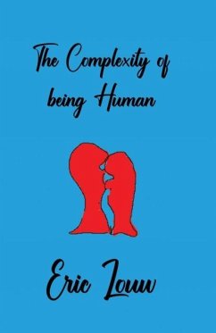 The Complexity of Being Human - Louw, Eric