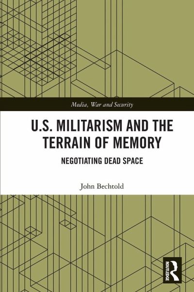 U.S. Militarism and the Terrain of Memory U.S. Militarism and the Terrain of Memory