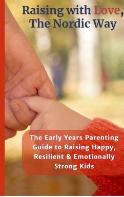 Raising with Love, the Nordic Way - Eternal House Editorials