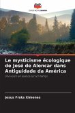 Le mysticisme écologique de José de Alencar dans Antiguidade da América
