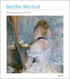 Berthe Morisot Masterpieces of Art - Kay, Ann