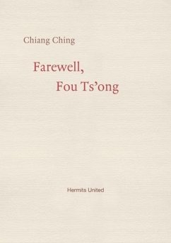 Farewell, Fou Ts'ong - Ching, Chiang