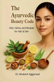 The Ayurvedic Beauty Code The Ayurvedic Beauty Code