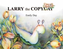 Larry the Copyslug - Day, Emily