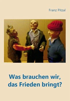 Cover Was brauchen wir, das Frieden bringt?