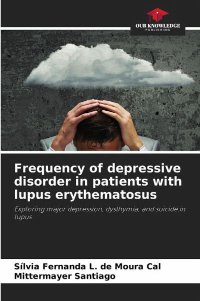 Frequency of depressive disorder in patients with lupus erythematosus Frequency of depressive disorder in patients with lupus erythematosus