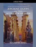 Ancient Egypt in the Middle Kingdom Ancient Egypt in the Middle Kingdom