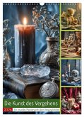 Die Kunst des Vergehens (Wandkalender 2026 DIN A3 hoch), CALVENDO Monatskalender