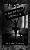 The Sugar Skull Ballerina (A Poem in Story)