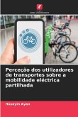 Perceção dos utilizadores de transportes sobre a mobilidade eléctrica partilhada