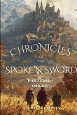 Chronicles of the Spoke' N Sword Part one