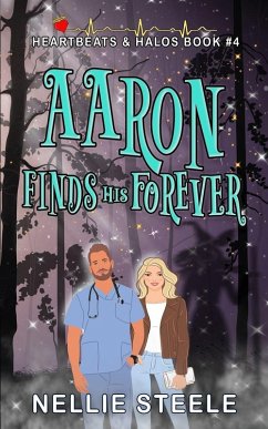 Aaron Finds His Forever - Steele, Nellie Aaron Finds His Forever - Steele, Nellie