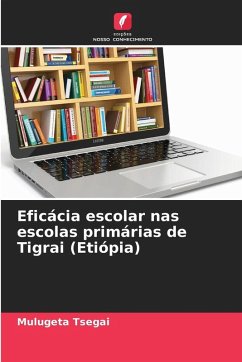 Cover Eficácia escolar nas escolas primárias de Tigrai (Etiópia)