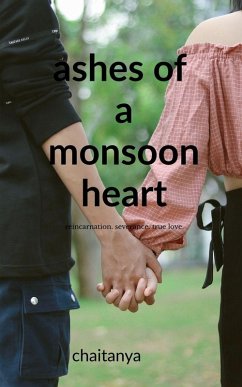 Ashes of a monsoon heart - Chaitanya Shyam Panat