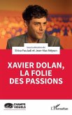 Xavier Dolan, la folie des passions