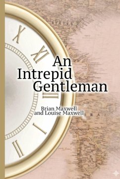AN INTREPID GENTLEMAN - Maxwell, Brian; Maxwell, Louise