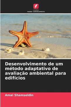 Desenvolvimento de um método adaptativo de avaliação ambiental para edifícios - Shamseldin, Amal