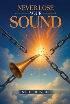 Never Lose Your Sound - Johnson, Sybil Never Lose Your Sound - Johnson, Sybil