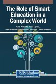 The Role of Smart Education in a Complex World The Role of Smart Education in a Complex World