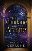 The Mundane and the Arcane