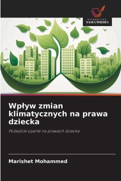 Wp¿yw zmian klimatycznych na prawa dziecka - Mohammed, Marishet Wp¿yw zmian klimatycznych na prawa dziecka - Mohammed, Marishet