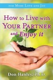 How To Live With Your Partner and Enjoy It How To Live With Your Partner and Enjoy It
