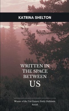 Written in the Space Between Us - Shelton, Katrina