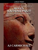 Queen Hatshepsut, The Woman Who Ruled Egypt as Pharaoh