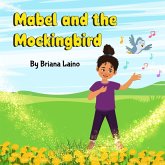 Mabel and the Mockingbird Mabel and the Mockingbird