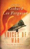 Stilling the Stillness Part 1, Voices of War