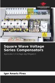 Square Wave Voltage Series Compensators Square Wave Voltage Series Compensators