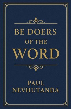 Be Doers of The Word - Nevhutanda, Paul