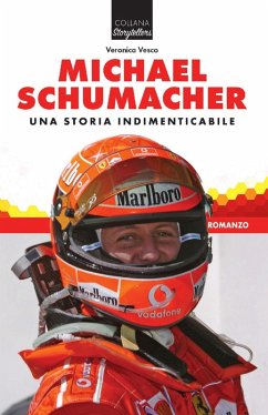 Cover Michael Schumacher. Una storia indimenticabile