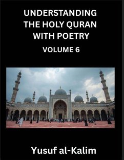 Cover Understanding the Holy Quran with Poetry (Part 6)- Echoes of Eternity, Quranic Verses, Cultural Reflections, and the Path of Spiritual Enlightenment