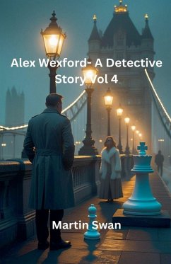 Alex Wexford- A Detective Story Vol 4 - Swan, Martin Alex Wexford- A Detective Story Vol 4 - Swan, Martin