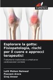 Esplorare la gotta: Fisiopatologia, rischi per il cuore e approcci terapeutici